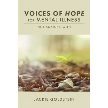 Voices of Hope for Mental Illness: Not Against, With