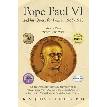 Pope Paul VI and His Quest for Peace: 1963-1978: Volume One: "Never Again War!"