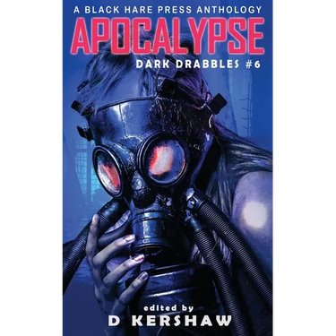 Apocalypse: An Apocalyptic Microfiction Anthology