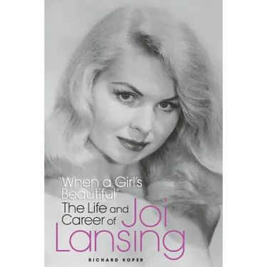 "When a Girl's Beautiful" - The Life and Career of Joi Lansing