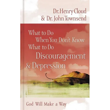 The What to Do When You Don't Know What to Do: Discouragement and Depression