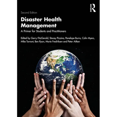 Disaster Health Management: A Primer for Students and Practitioners
