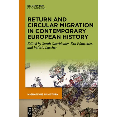 Return and Circular Migration in Contemporary European History