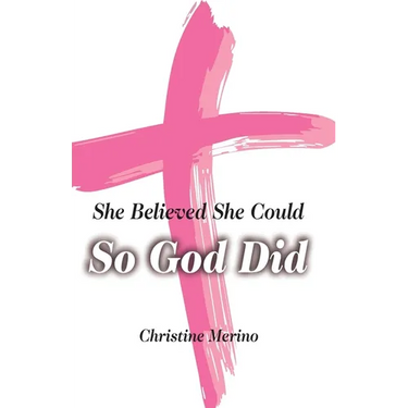 She Believed She Could, So God Did