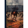 Essays and Addresses; Volume 1