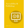 Accessibility & Publishing
