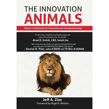 The Innovation Animals: Nature's Framework for Innovation and Entrepreneurship