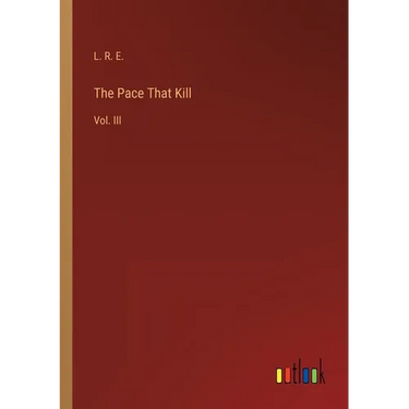 The Pace That Kill: Vol. III