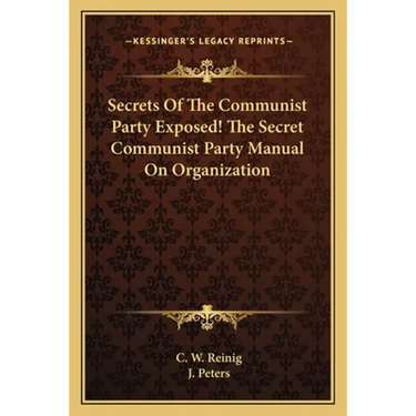 Secrets Of The Communist Party Exposed! The Secret Communist Party Manual On Organization