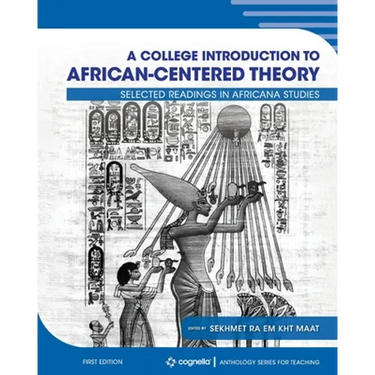 A College Introduction to African-centered Theory: Selected Readings in Africana Studies