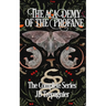 The Academy of the Profane: The Complete Series
