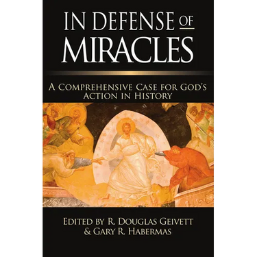 In Defense of Miracles: A Comprehensive Case for God's Action in History