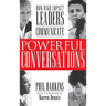 Powerful Conversations: How High Impact Leaders Communicate