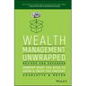 Wealth Management Unwrapped, Revised and Expanded: Unwrap What You Need to Know and Enjoy the Present