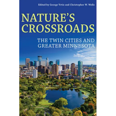 Nature's Crossroads: The Twin Cities and Greater Minnesota
