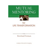 Mutual Mentoring: for Life Transformation