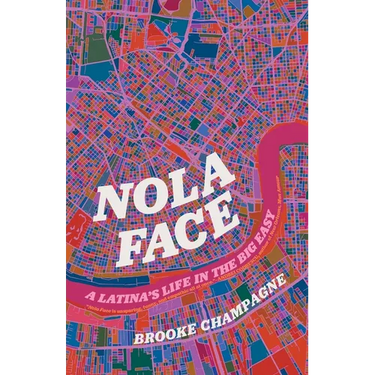 Nola Face: A Latina's Life in the Big Easy