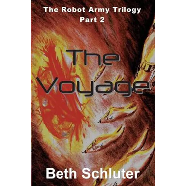 The Voyage: The Robot Army Trilogy: Part 2