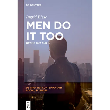 Men Do It Too: Opting Out and in