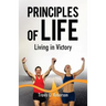 The Principles of Life: Living in Victory