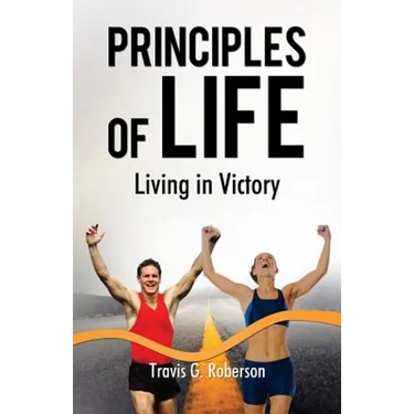The Principles of Life: Living in Victory