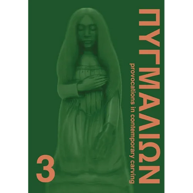 Pygmalion 3: Provocations in Contemporary Carving