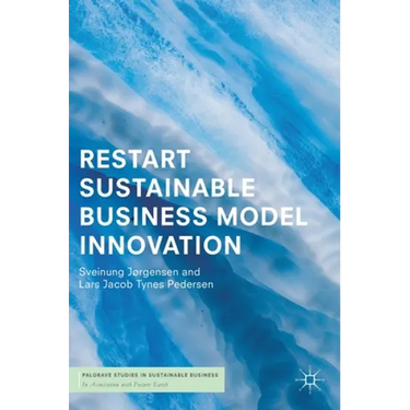 Restart Sustainable Business Model Innovation