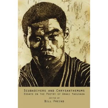 Scubadivers and Chrysanthemums: Essays on the Poetry of Araki Yasusada