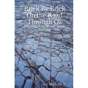 Brick by Brick on the Road Through Oz: Recovery from Sexual Abuse Trauma