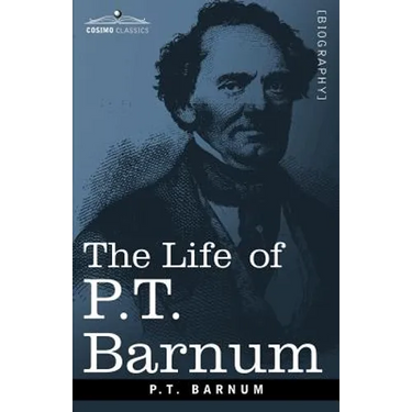 The Life of P.T. Barnum