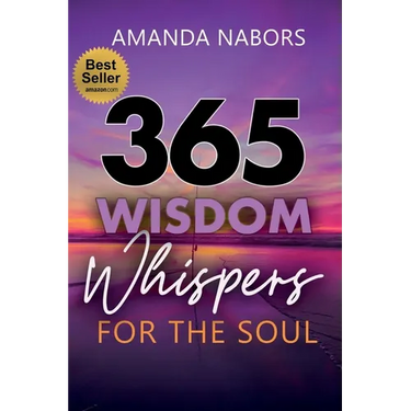 365 Wisdom Whispers For The Soul