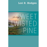 Sweet Twisted Pine