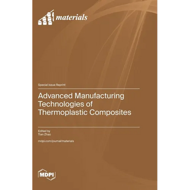 Advanced Manufacturing Technologies of Thermoplastic Composites