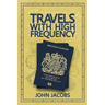 Travels with High Frequency