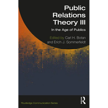 Public Relations Theory III: In the Age of Publics