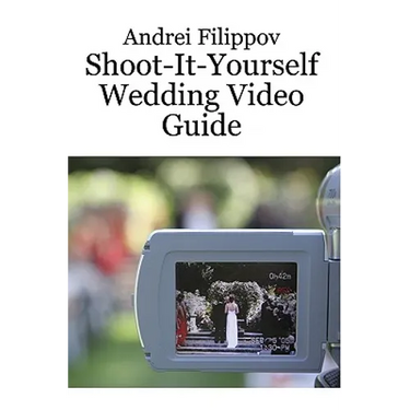 Shoot-It-Yourself Wedding Video Guide