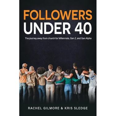 Followers Under 40: The journey away from church for Millennials, Gen Z, and Gen Alpha