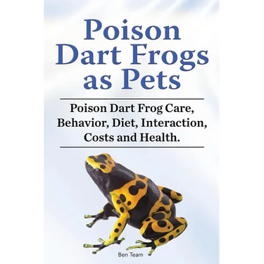Poison Dart Frogs as Pets. Poison Dart Frog Care, Behavior, Diet, Interaction, Costs and Health.