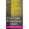 The Last President or 1900