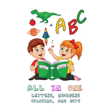 All-in-one book to teach kids letters, numbers, coloring activities and dots connect high-quality 3D designs 2020: 2-5 age