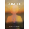 Spirited: A Guide to Your Innate Spiritual Design to Transform Your Life