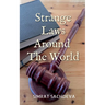 Strange Laws Around The World