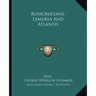 Rosicrucians, Lemuria And Atlantis