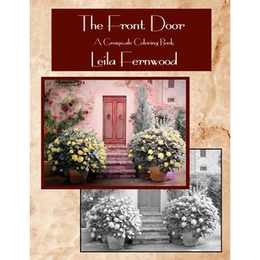 The Front Door: A Grayscale Coloring Book
