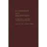 Punishment and Restitution: A Restitutionary Approach to Crime and the Criminal