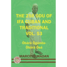 The 256 Odu of Ifa Cuban and Traditional Vol.53 Obara Ogunda-Obara Osa