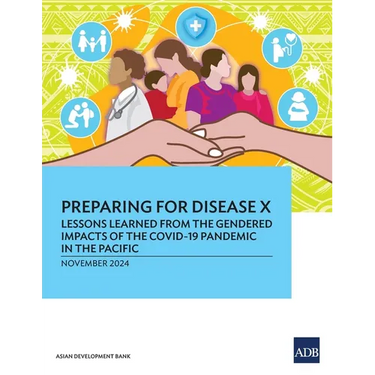 Preparing for Disease X: Lessons Learned from the Gendered Impacts of the COVID-19 Pandemic in the Pacific