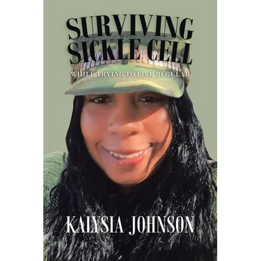 Surviving Sickle Cell: While Trying to Live Regular