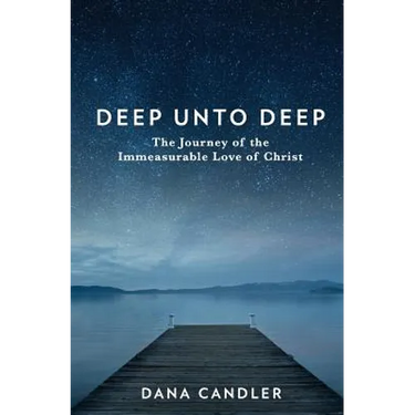 Deep Unto Deep: The Journey of the Immeasurable Love of Christ