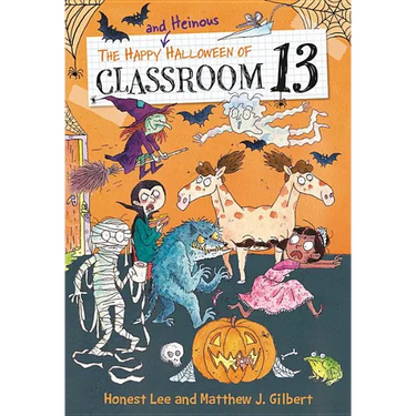 The Happy and Heinous Halloween of Classroom 13